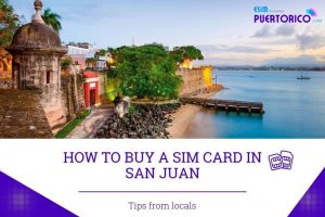 How to Buy a SIM Card In San Juan